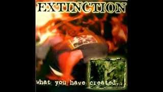 Extinction - What You Have Created... (Full Ep) - 1997