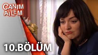 Canım Ailem| 10.Bölüm