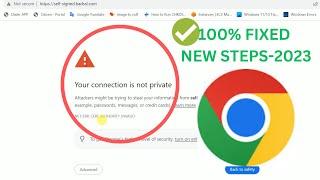 How to Fix “Your Connection is Not Private” Error on Google Chrome (UPDATED 2023) WINDOWS 10/11/7/8