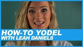 Learn How to Yodel with Leah Daniels