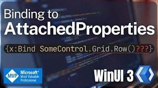 WinUI | Binding to AttachedProperty | XAML | UWP | WPF | .NET