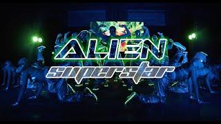 ALIEN SUPERSTAR | DANCE CONCEPT VIDEO