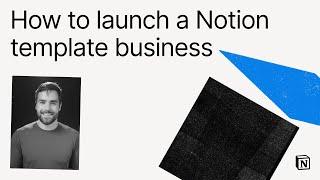 Make With Notion 2024: How to launch a Notion template business (Thomas Frank)