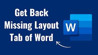 How to Get Back Missing Layout Tab of MS Word