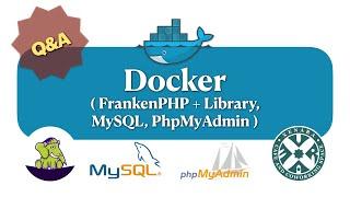 QNA02) Docker Compose untuk FrankenPHP, MySQL, PhpMyAdmin Lengkap!!!