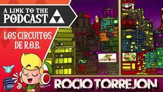 ALTTP - Los CIRCUITOS DE R.O.B: Rocío Torrejón de ErreKGamer