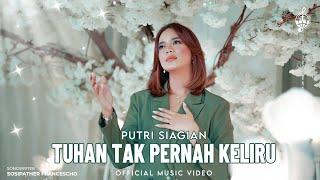 Tuhan Tak Pernah Keliru - Putri Siagian (Official Music Video)