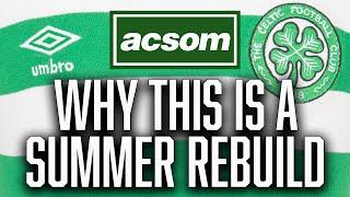 Why Rodgers is facing a rebuild & not a refresh this summer // A Celtic State of Mind // ACSOM