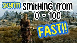 SKYRIM SMITHING TO LEVEL 100 FAST!