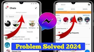 How to fix Messenger connecting problem 2024 | waiting for network problem in messenger