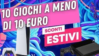 10 GIOCHI A MENO DI 10 EURO PER PS4 - PS5 / sconti AGOSTO 2023 playstation store #playstation #ps5