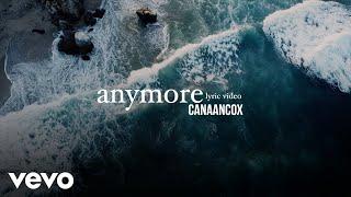 Canaan Cox - Anymore (Official Lyric Video)