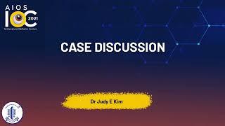 Case Discussion - Dr. Judy E Kim