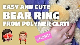 DIY Cute Polymer Clay Bear Ring #SHORTS #SHORT