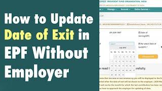 How to Update Date of Exit in EPF Without Employer