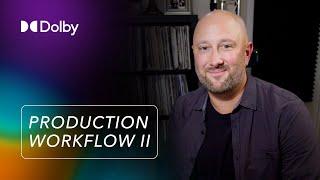 Dolby Atmos Music Creation 101: Production Workflow Part II