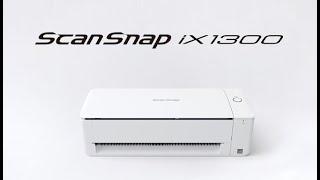 Introducing the ScanSnap iX1300
