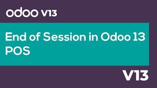 End of Session in Odoo 13 POS #odoopos