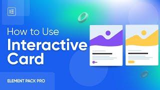 How to Use Interactive Card Widget by Element Pack in Elementor | BdThemes Tutorial