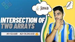 Intersection of two arrays in JAVA || Hashing solution in hindi || Hashing interview questions