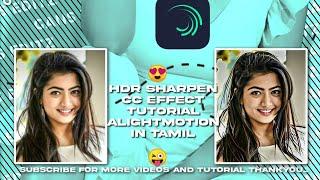 HDR Sharpen CC Tutorial In 1 minute Tutorial#1 //Gans The Editor//Alightmotion Tutorial......//