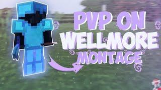 WELLMORE PVP MONTAGE | ПВП МОНТАЖ ВЕЛЛМОР