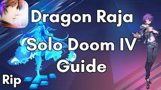 Dragon Raja: Solo Doom IV Guide