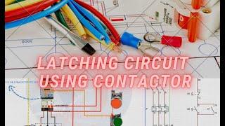 latching circuit using contactor