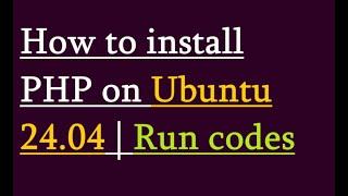 How to install PHP on Ubuntu 24.04