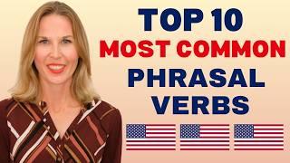 Top 10 Phrasal Verbs You MUST Know for English Fluency