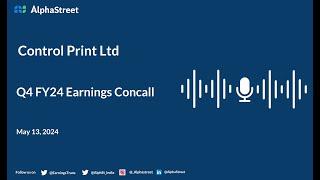 Control Print Ltd Q4 FY2023-24 Earnings Conference Call