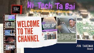 WELCOME to Hi-Tech 'Ta Bai Channel