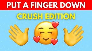 Put a Finger Down | CRUSH Edition