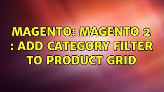 Magento: Magento 2 : Add category filter to product grid