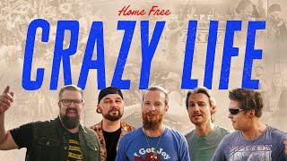 Home Free - Crazy Life [Home Free's Version]