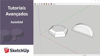 Autofold - Tutoriais Avançados SketchUp