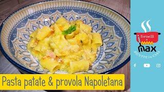 Pasta patate e provola Napoletana - I fornelli di Max