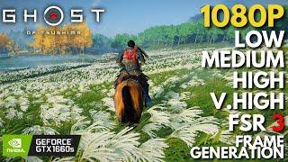 Ghost of Tsushima - GTX 1660 SUPER + i7 4770 | All Settings + FSR 3 Frame Generation Tested