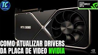 SAIBA ATUALIZAR os DRIVERS da PLACA DE VÍDEO NVIDIA E MAXIMIZE O DESEMPENHO DO SEU PC!!