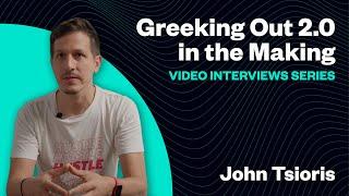 Greeking Out 2.0 - Video Interviews Series: John Tsioris