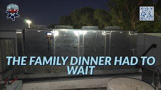 THE FAMILY DINNER HAD TO WAIT