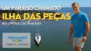 lha das Peças. Um paraíso no litoral do Paraná