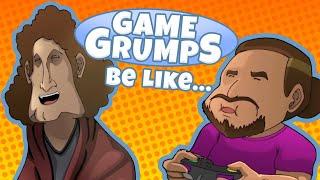 Game Grumps be like...