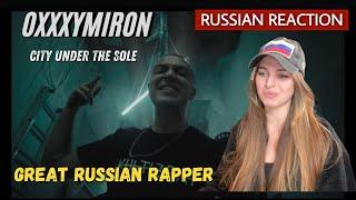 Oxxxymiron - City under the sole | Russian, Russian Reaction