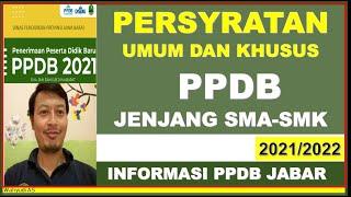 PERSYARATAN UMUM DAN KHUSUS  PPDB JENJANG SMA-SMK PROPINSI JAWA BARAT 2021-2022