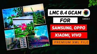 Lmc 8.4 Gcam For Samsung/Oppo/Vivo/Xiaomi Mobile | Lmc 8.4 Config Setup | LMC8.4 With Dslr Xml File