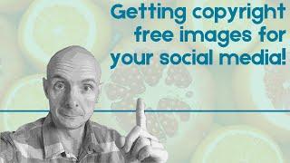 How to get copyright free images for social media and marketing.