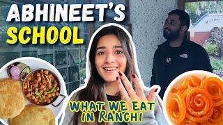 He took me to his School What I ATE IN RANCHI