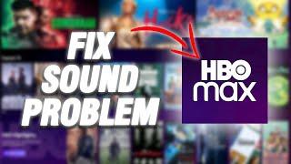 How To Fix HBO Max App Sound Problem | Final Solution