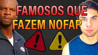 Famosos que fizeram No Fap/Retenção Seminal | NOFAP Brasil